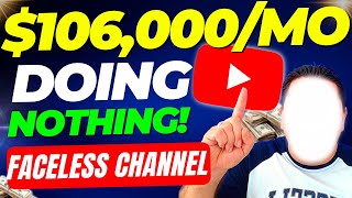 "DOING NOTHING" How To Make Money On YouTube Without Showing Your Face! $20,000+/Mo Niche