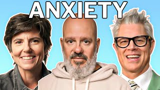 Anxiety: David Cross, Johnny Knoxville \u0026 Tig Notaro