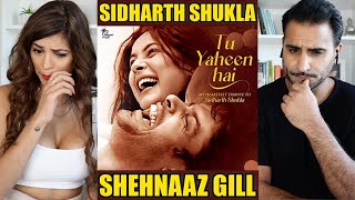 TU YAHEEN HAI (Tribute ) Shehnaaz Gill | Sidharth Shukla - Shehnaaz Gill | SIDNAAZ Song | REACTION!!