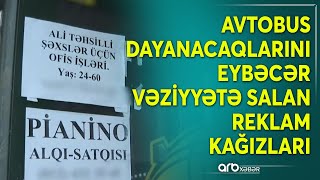 Avtobus dayanacaqlarında müxtəlif reklamlar görmək mümkündür: Bu reklamlara görə 10 min manatadək...