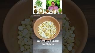 Weight gain Snack for Babies✨🤤#weightgainsnack#pottukadalai #drsivaraman #shorts #yt #ytshorts