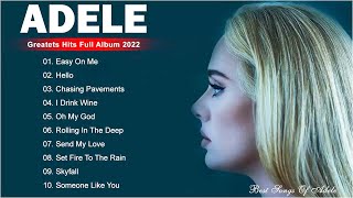 Adele Greatest Hits Full Album 2022 - Adele Best Songs Playlist 2022