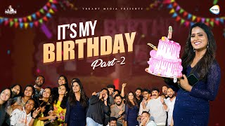 Its My Birthday - Part 2 | Prashanthi Vibes | Ybrant Media