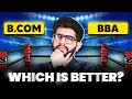 B.COM vs. BBA! Which is better after class 12th?