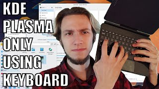 CHALLENGE: KDE Plasma ONLY Using Keyboard!