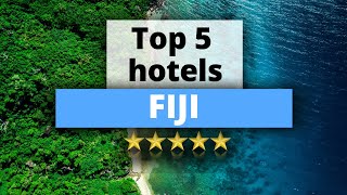 Top 5 Hotels in Fiji, Best Hotel Recommendations