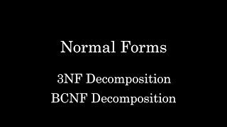 How to perform 3NF Decomposition and BCNF Decomposition?