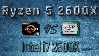 Ryzen 5 2600X vs i7 2600K Benchmarks | Gaming Tests Review \u0026 Comparison