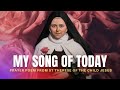 MY SONG OF TODAY II ST THERESE OF THE CHILD JESUS