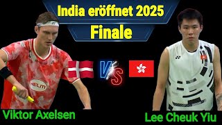 Indien eröffnet 2025 | Viktor Axelsen gegen Lee Cheuk Yiu | Finale