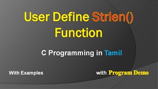 User Define Strlen() Function Implementation | C Programming in Tamil | String Length Function