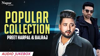 Most Viewed Punjabi Songs || Preet Harpal \u0026 Balraj || Latest Punjabi Songs | Priya Audio