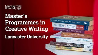Master's Programmes in Creative Writing at Lancaster University