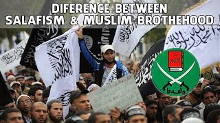 Diference Between Salafism and Muslim Brothehood