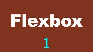 CSS Flexbox Tutorial - 1 - Setting up the layout