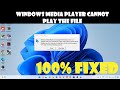 Windows media player cannot play the file - 100% fixed