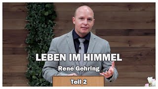 René Gehring: Leben im Himmel | 09.01.2021 Teil 2