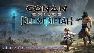 Conan Exiles: Isle of Siptah | New Adventure #13