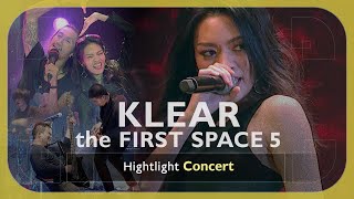 [Highlight Concert] KLEAR THE FIRST SPACE Vol.5 l ความเชื่อ, สุดฤทธิ์สุดเดช, จะรักหรือจะร้าย