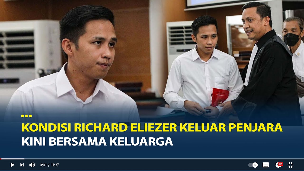 Kondisi Richard Eliezer Keluar Dari Penjara, Kini Kumpul Bersama ...