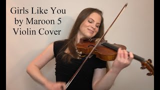 Girls Like You by Maroon 5 Violin Cover- Michelle Winters