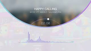 Happy calling - WISE ft Maiko Nakamura