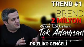 Orxan Lökbatanlı - Tək adamsan. (Hamının axtardığı mahnı)