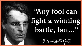 William Butler Yeats Quotes To Give You A Different Perspective Of Life | Life Changing Quotes