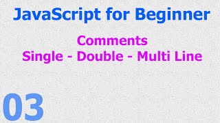 03 - JavaScript Beginner Tutorials - Comments Syntax - Single | Double | Multi - Line - Hindi