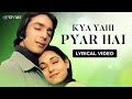 Kya Yahi Pyar Hai (Lyrical Video) | Lata Mangeshkar, Kishore Kumar | Revibe | Hindi Songs