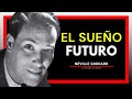 Tu SUEÑO FUTURO, tu SUEÑO DE GRANDEZA | Neville Goddard en Español | with English subtitles