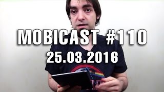 Mobicast #110 - Videocast săptămânal Mobilissimo.ro