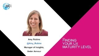 World IA Day DC 2017 - Amy Rubino on Finding Your UX Maturity Level