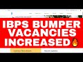 IBPS BUMPER VACANCIES INCREASED