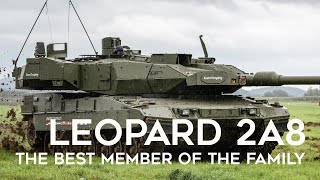 Leopard 2A8: The Most Advanced Version Of The Leopard Family