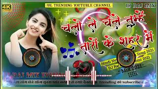 Chalo le chale Tumhe Taro ke sahar me (Dj remix songs)❤️ Bollywood hindi new song 💔 JBL Trending