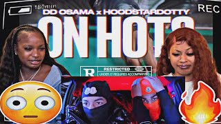 DD Osama X HoodStarDotty - “ON HOTS” (music video) | REACTION!!!