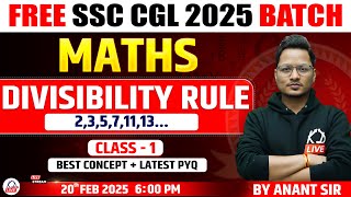 DIVISIBILITY RULE | CLASS 01 | FREE SSC CGL 2025 BATCH | MATHS |  MATH BY ANANT SIR