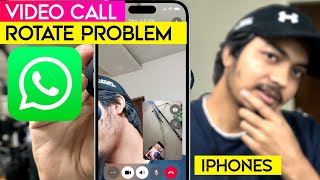 iPhone WhatsApp video call rotate problem | whatsapp video call rotate problem iphone | Fix WhatsApp