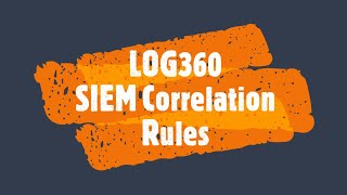 Eventlog Analyzer – Creating a SIEM Correlation Rule | ManageEngine