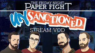 Unsanctioned Tournament || Friday Night Paper Fight