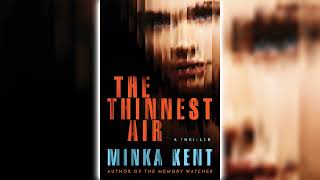 The Thinnest Air by Minka Kent 🎧📖 Mystery, Thriller \u0026 Suspense Audiobook