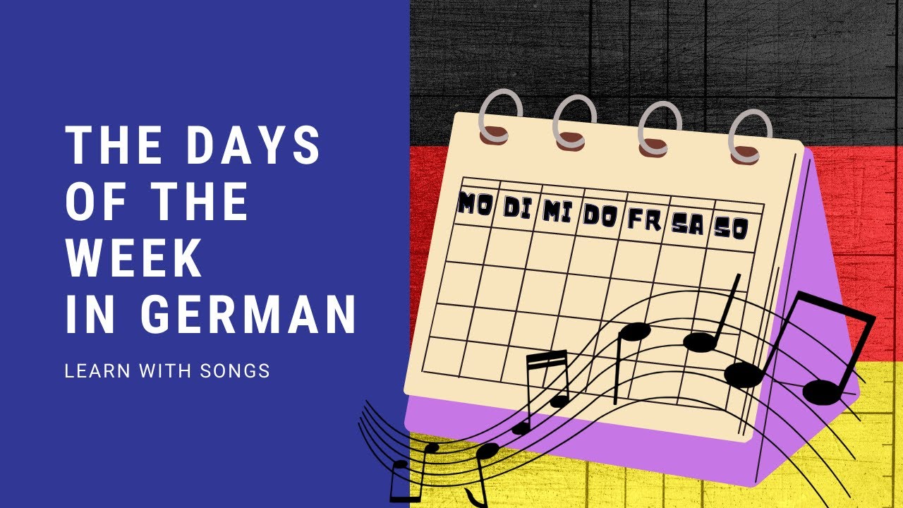 "Die Wochentage" - Learn The Days Of The Week - Songs In German - YouTube