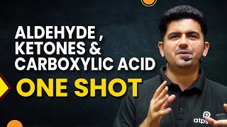 Aldehyde Ketone and Carboxylic Acid in 1 shot - JEE Main & advanced | NCERT class 12 | Vineet Khatri