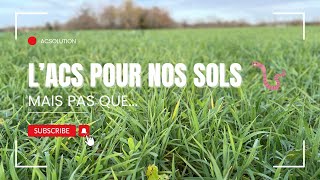 L’ACS pour nos sols, mais pas que (1 sur 2)