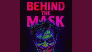 Behind the Mask