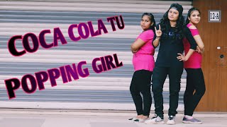 LUKA CHUPI /COCA COLA TU / DANCE CHOREOGRAPHY BY POPPING GIRL KHUSHU #lukaachupi #dance #cocacola