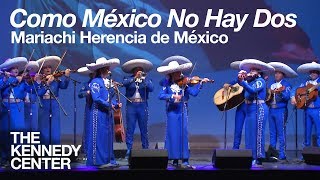 Mariachi Herencia de México - "Como México No Hay Dos" | LIVE at The Kennedy Center