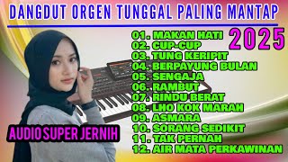 KUMPULAN LAGU DANGDUT ORGEN TUNGGAL  BASS EMPUK TERBARU 2025 PALING ENAK BUAT KERJA DAN SANTAI VIRAL