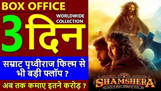 Shamshera Box Office Collection Day 3, Shamshera Day 2 Collection & Budget | Ranbir Kapoor